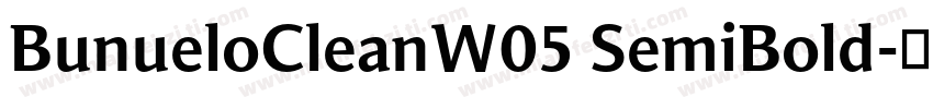 BunueloCleanW05 SemiBold字体转换